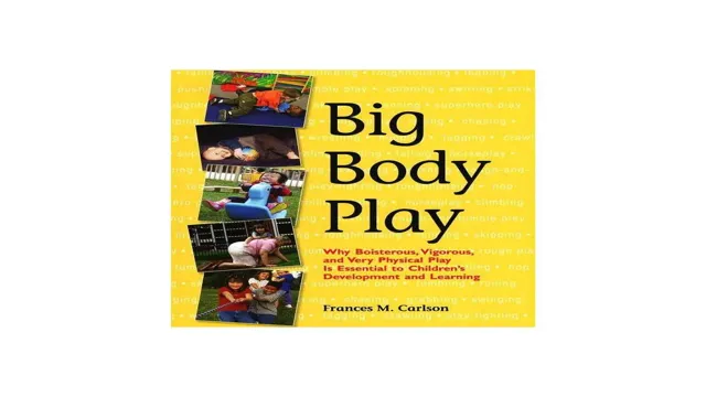 big body play definition